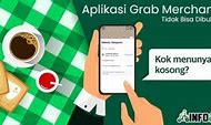 Kenapa Grab Merchant Tidak Bisa Dibuka